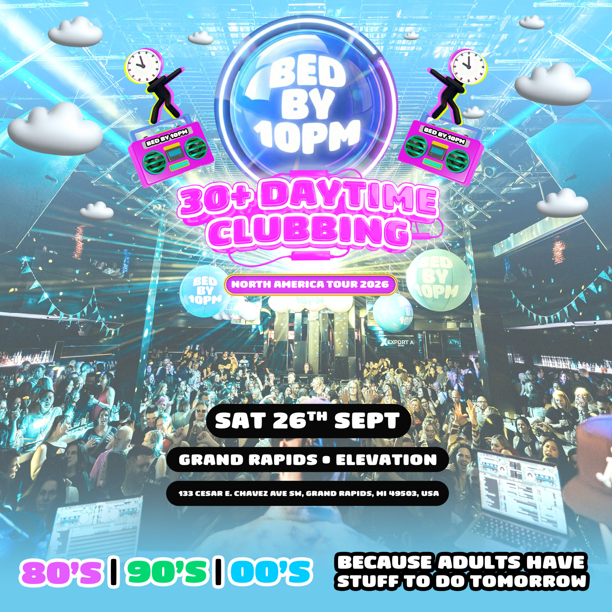 Bed By 10pm: 30+ Daytime Clubbing