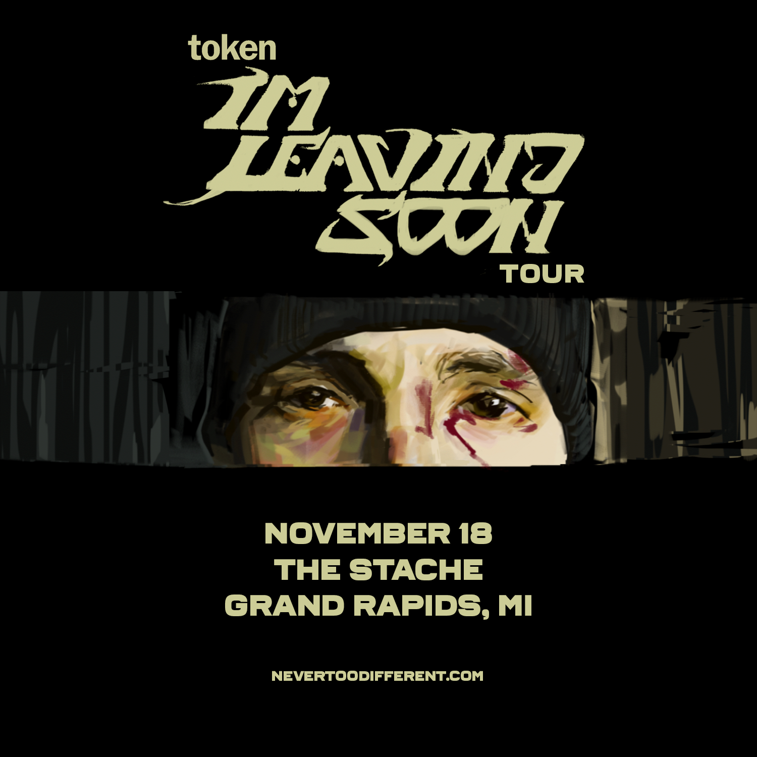 Token – I’m Leaving Soon Tour